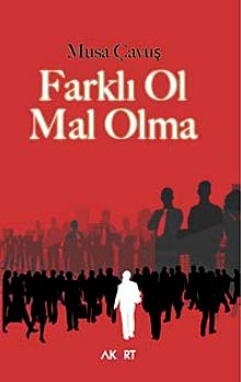 Farklı Ol Mal Olma