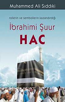 Hac & Rollerin ve Sembollerin Kazandığı İbrahim Şuuru