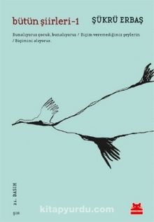 Bütün Şiirleri -1 - Şükrü Erbaş