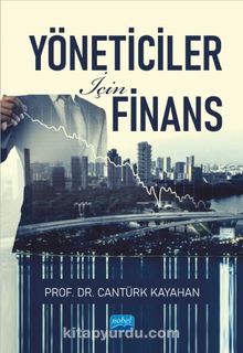 Yöneticiler İçin Finans - Cantürk Kayahan