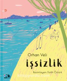İşsizlik - Orhan Veli Kanık