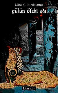 Gülün Öteki Adı