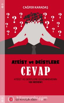 Ateist ve Deistlere Cevap & Ateist ve Deistlere Güvenmemenin 100 Nedeni! - Prof. Dr. Cağfer Karadaş