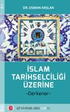 İslam Tarihselciliği &Uuml;zerine & Derkenar