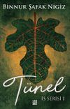 T&uuml;nel / İs Serisi 1