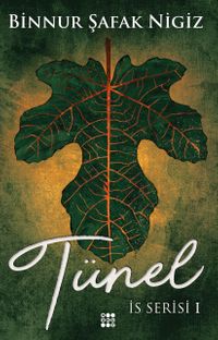 Tünel / İs Serisi 1