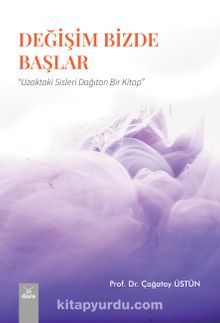 Değişim Bizde Başlar - Dr. Çağatay Üstün
