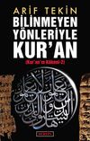 Bilinmeyen Y&ouml;nleriyle Kur'an (Kur'an K&ouml;keni -2)