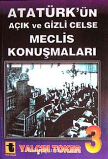 Atatürk'ün Açık ve Gizli Celse Meclis Konuşmaları-3