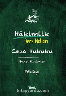 İmtiyaz Ceza Hukuku Genel Hükümler  Hakimlik Ders Notları - Metin Kaya