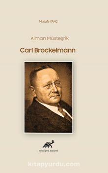 Alman Müsteşrik Carl Brockelmann - Mustafa Yanç