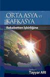 Orta Asya ve Kafkasya & Rekabetten İşbirliğe