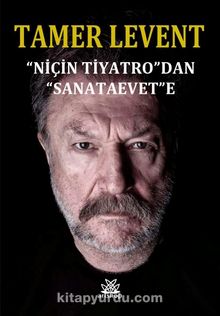 Niçin Tiyatro'dan “Sanataevet'e - Tamer Levent