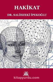 Hakikat - Dr. Salih Zeki İpekoğlu