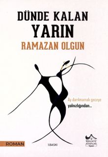 Dünde Kalan Yarın - Ramazan Olgun