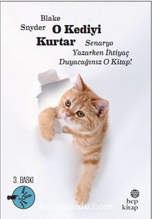 O Kediyi Kurtar & Senaryo Yazarken İhtiyaç Duyacağınız O Kitap! - Blake Snyder