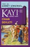 Kayı -II Osmanlı Tarihi / Cihan Devleti