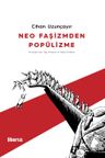 Neo Faşizmden Popülizme &amp; Avrupada Aşırı Sağ: Almanya ve İtalya Örnekleri