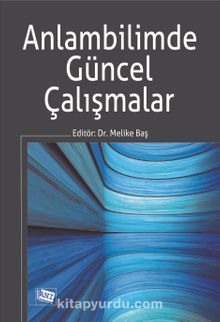 Anlambilimde Güncel Çalışmalar - Dr. Melike Baş