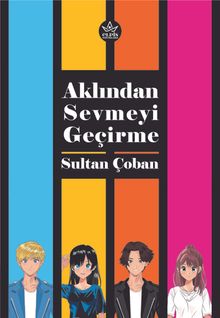 Aklından Sevmeyi Geçirme