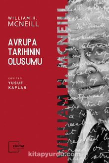 Avrupa Tarihinin Oluşumu - William H. McNeill