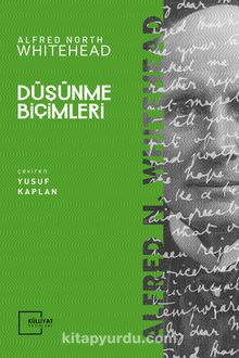Düşünme Biçimleri - Alfred North Whitehead