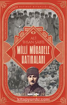 Milli Mücadele Hatıraları - Ali İhsan Sabis