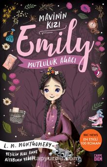 Mutluluk Ağacı- Mavinin Kızı Emily 4 - L. M. Montgomery