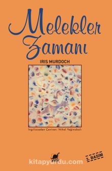 Melekler Zamanı - Iris Murdoch