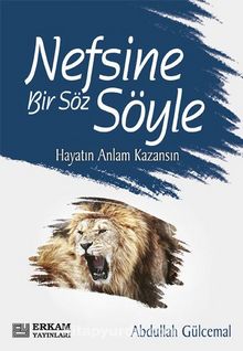 Nefsine Bir Söz Söyle - Abdullah Gülcemal