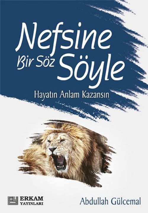 Nefsine Bir Söz Söyle