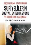 Ge&ccedil;ici Koruma Stat&uuml;s&uuml;ndeki Suriyelilerin Sosyal Entegrasyonu ve Profilleme &Ccedil;alışması