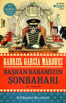 Başkan Babamızın Sonbaharı - Gabriel Garcia Marquez