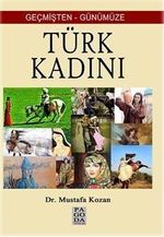 Geçmişten Günümüze Türk Kadını
