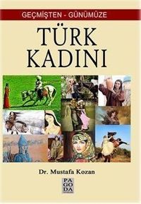 Geçmişten Günümüze Türk Kadını