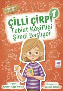 Çilli Çirpi -1 / Tabiat Kaşifliği Şimdi Başlıyor