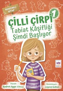 Çilli Çirpi -1 / Tabiat Kaşifliği Şimdi Başlıyor - Kudret Ayşe Yılmaz