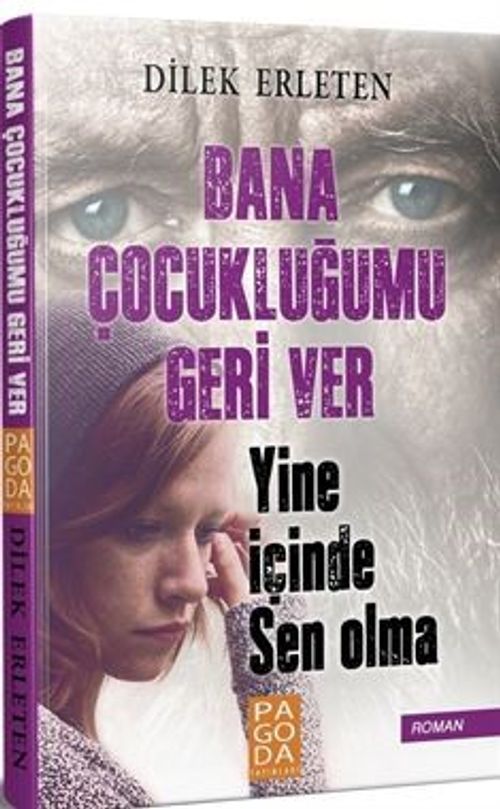 Bana Çocukluğumu Geri Ver & Yine İçinde Sen Olma