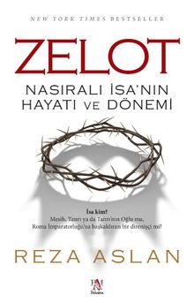 Zelot & Nasıralı İsa’nın Hayatı ve Dönemi - Reza Aslan