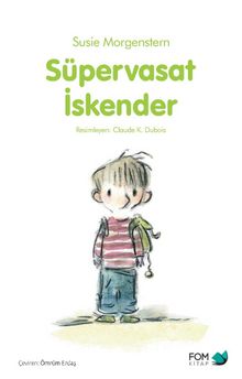 Süpervasat İskender - Susie Morgenstern