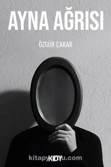 Ayna Ağrısı - Özgür Çakar