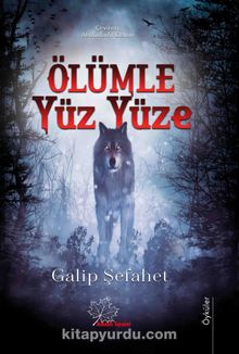 Ölümle Yüz Yüze - Galip Şefahet