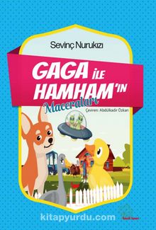 Gaga ile Hamham’ın Maceraları - Sevinç Nurukızı
