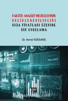 Faktör Analizi Modellerinin Belirlenebilirliği Gıda Fiyatları Üzerine Bir Uygulama - Dr. Öğr. Üyesi Seval Süzülmüş