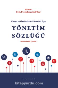Yönetim Sözlüğü - Doç. Dr. Mehmet Akif Özer