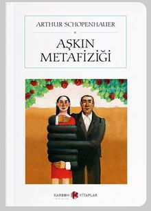 Aşkın Metafiziği (Cep Boy) (Tam Metin) - Arthur Schopenhauer