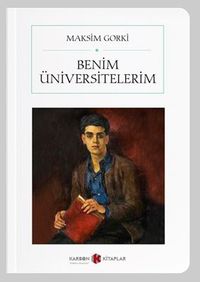 Benim Üniversitelerim (Cep Boy) (Tam Metin)