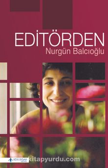 Editörden - Nurgün Balcıoğlu