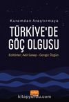 Kuramdan araştırmaya Türkiye'de Göç Olgusu