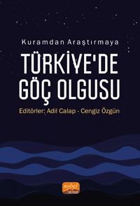 Kuramdan araştırmaya Türkiye'de Göç Olgusu